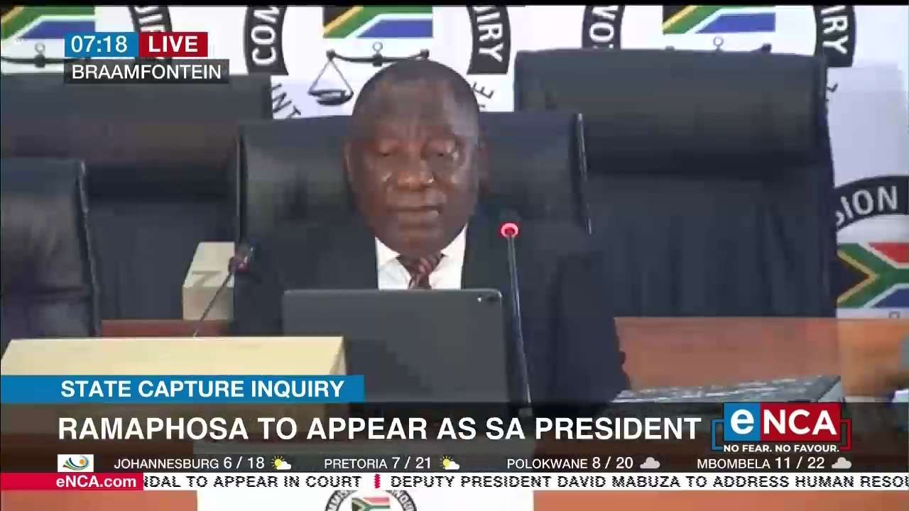 Ramaphosa to appear at State Capture Inquiry