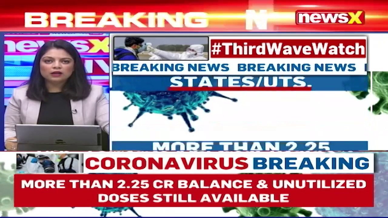 Covid Third Wave Watch 53.24 Cr + Doses Provided To States_UTs NewsX