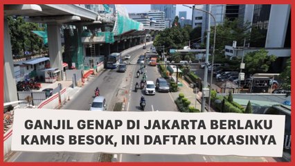 Ganjil Genap di Jakarta Berlaku Kamis Besok, Ini Daftar Lokasinya
