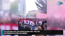 La locura de los hooligans del PSG en la presentación de Messi