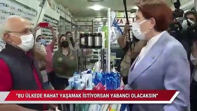 Vatandaştan Akşener'e: Bu ülkede rahat yaşamak istiyorsan Suriyeli olacaksın, Afgan olacaksın!