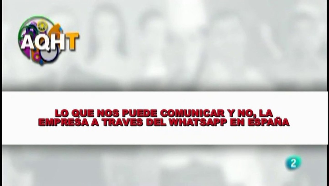 LO QUE NOS PUEDE COMUNICAR Y NO LA EMPRESA A TRAVES DE WHATSAAP EN ESPAÑA