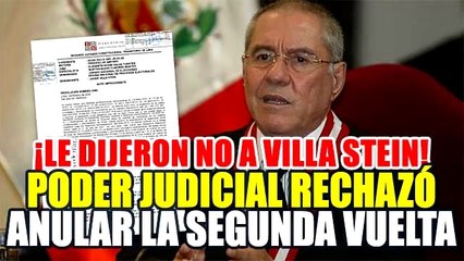 PODER JUDICIAL RECHAZÓ DEMANDA DE JAVIER VILLA STEIN QUE BUSCABA ANULAR LA SEGUNDA VUELTA