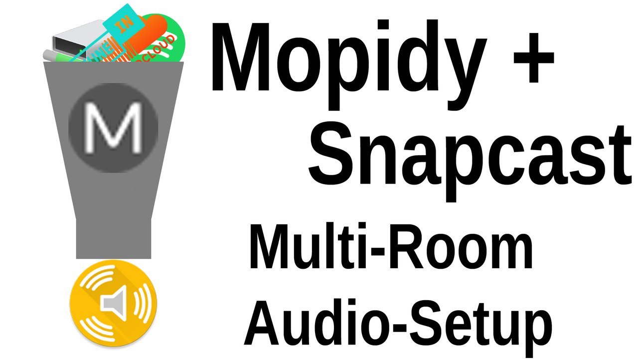 [tut] mopidy + snapcast - multiroom audio-setup [4k | de]