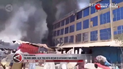 Militan Taliban Ambil Alih 3 Kota Besar di Afghanistan Utara