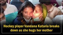 Hockey player Vandana Kataria breaks down as she hugs her mother