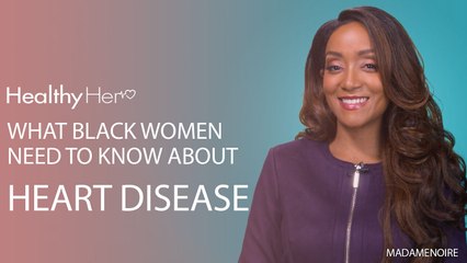 What Black Women Need to Know About Heart Disease | Healthy Her