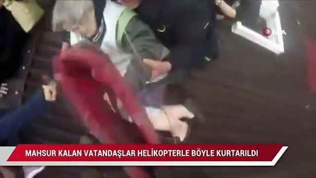 Kastamonu'da selde mahsur kalan vatandaşlar helikopterle böyle kurtarıldı