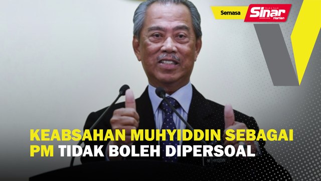 Keabsahan Muhyiddin sebagai PM tidak boleh dipersoal