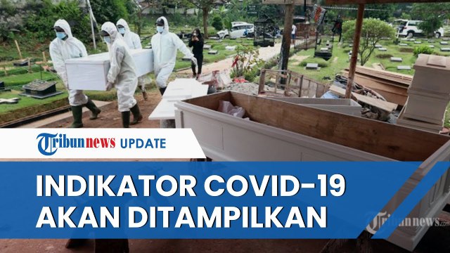 Indikator Kematian Covid-19 akan Kembali Ditampilkan, Tim Khusus Sedang Perbaiki dan Tata Rapi Data