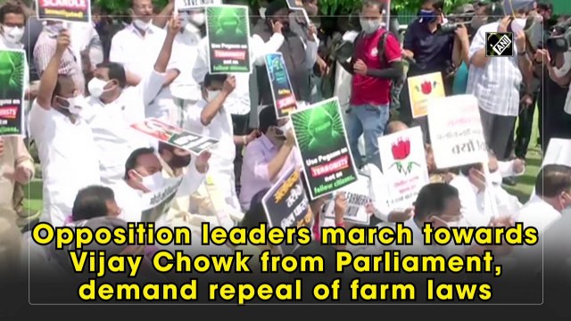 Opposition leaders march towards Vijay Chowk from Parliament, demand repeal of farm laws