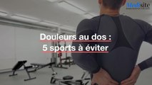 Douleurs au dos : 5 sports à éviter