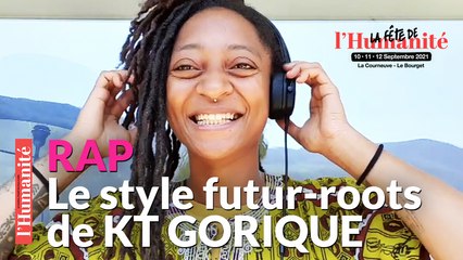 KT Gorique : "Je suis tellement fière de participer à la Fête de l'Huma"