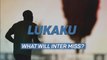 Romelu Lukaku - what will Inter miss?