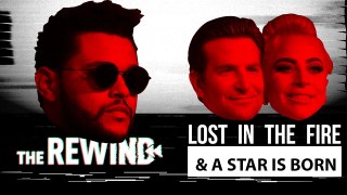 Lost in the Fire/A Start is Born| The Rewind Ep 30