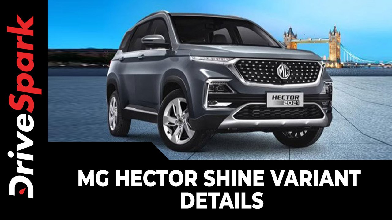 MG Hector Shine Variant Launched In India | New Mid Variant For The Hector