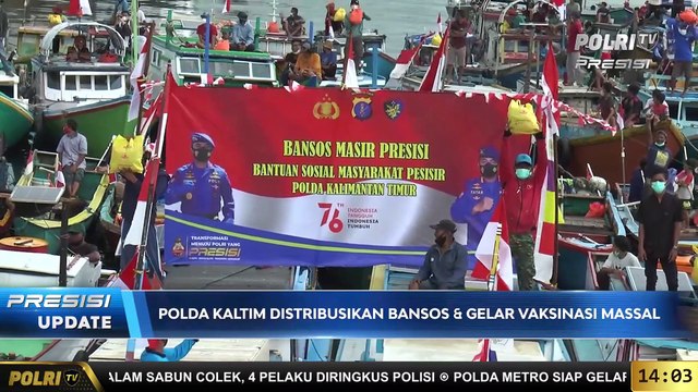 PRESISI UPDATE 14.00 WIB (13/08/2021) Polda Kaltim Distribusikan Bansos & Gelar Vaksinasi Massal