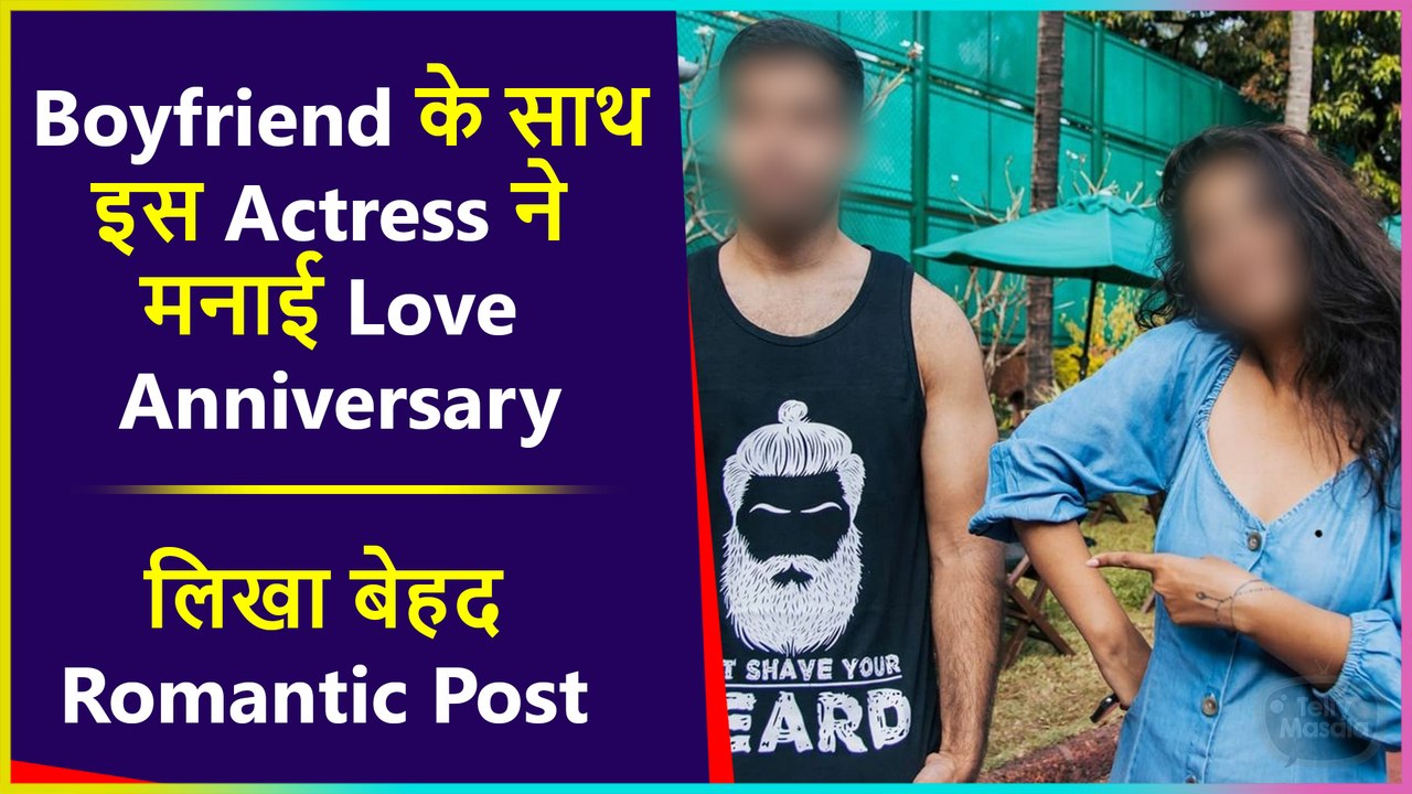 This Popular Actress Writes Romantic Post For Boyfriend ,Celebrates Love Anniversary