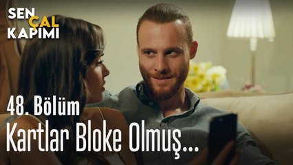 Kartlar bloke olmuş... - Sen Çal Kapımı 48. Bölüm