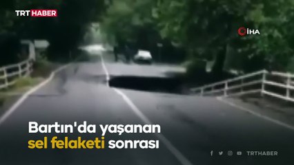 Bartın'da selden sonra köprü böyle yıkıldı
