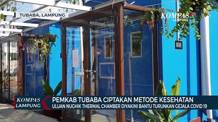 Pemkab Tulang Bawang Bawang Ciptakan Metode Kesehatan Uluan Nughik Thermal Chamber