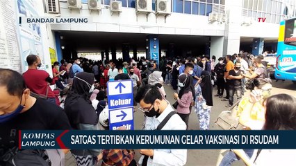 Satgas Tertibkan Kerumunan Gelar Vaksinasi di RSUD Abdul Moeloek