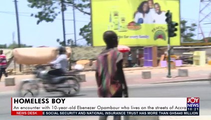 Homeless Boy: An encounter with 10-year-old Ebenezer Opambour who lives on the streets (13-8-21)