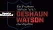 Daily Cover: The Problems With the NFL’s Deshaun Watson Investigation