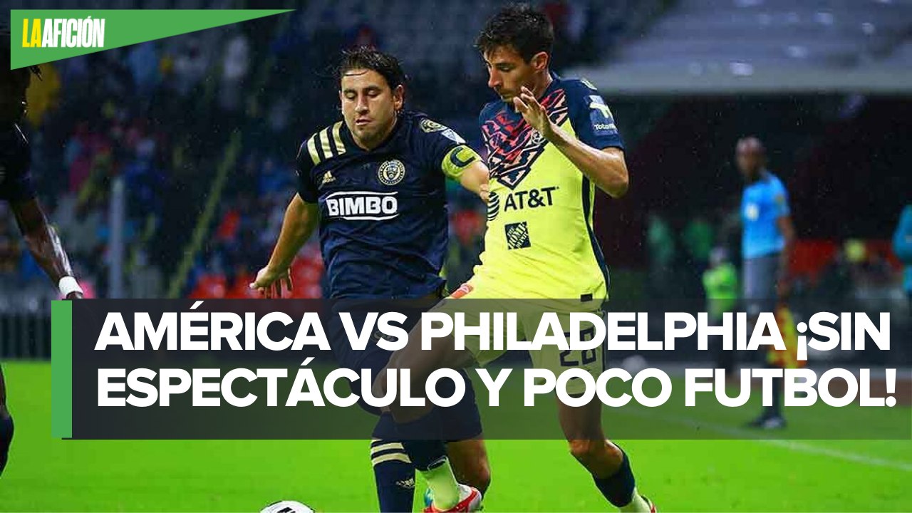 América derrota a Philadelphia Union y se lleva una ventaja importante en Concachampions