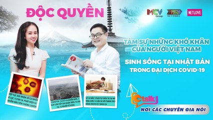 CTalk Tập 15 I Chính phủ hỗ trợ 10 VẠN YÊN, cộng đồng người Việt tại Nhật NỖ LỰC vượt qua đại dịch