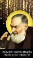 The Most Powerful Healing Prayer I St. Padre Pio’s Prayer for Healing
