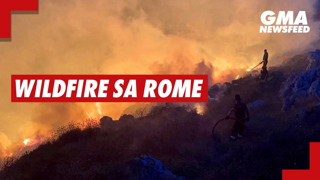 Wildfire sa Rome, Italy | GMA News Feed