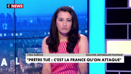 L'édito de Lydia Guirous : «Prêtre tué : c'est la France qu'on attaque»