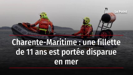 Charente-Maritime : une fillette de 11 ans est portée disparue en mer