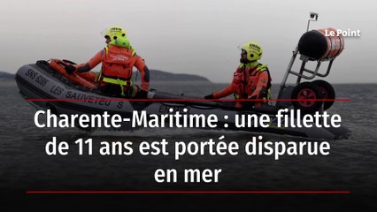 Charente-Maritime : une fillette de 11 ans est portée disparue en mer
