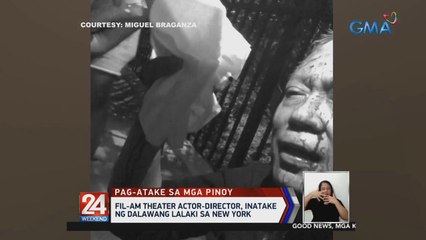 Fil-am theater actor-director, inatake ng dalawang lalaki sa New York | 24 Oras Weekend