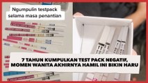 7 Tahun Kumpulkan Test Pack Negatif, Momen Wanita Akhirnya Hamil Ini Bikin Haru