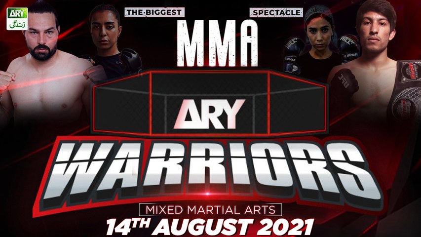 Pakistan's Biggest MMA Event ARY Warriors - 14th August 2021 - ARY Zindagi