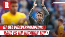 DT del Wolves sobre Raúl Jiménez: 'Es un jugador top'