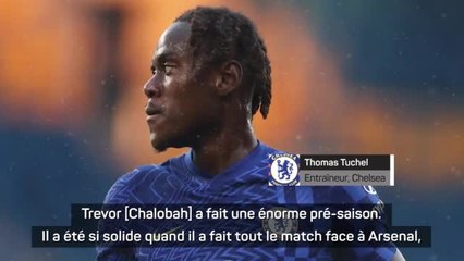 1ère j. - Tuchel : "Pour Chalobah, c'était la journée parfaite"