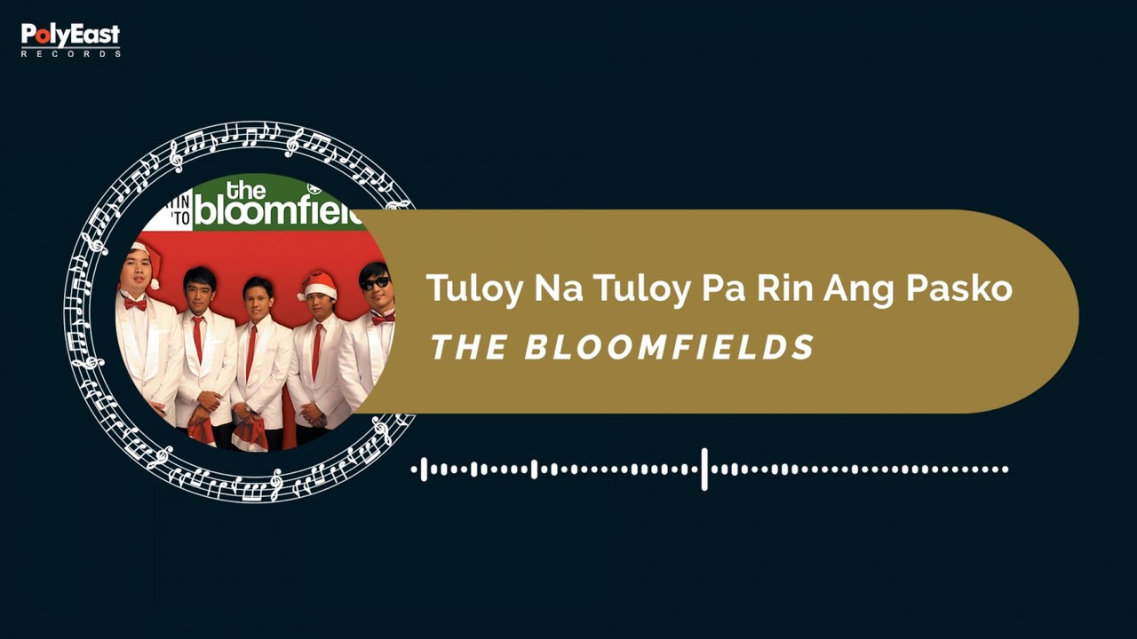 The Bloomfields - Tuloy Na Tuloy Pa Rin Ang Pasko (Official Music Visualizer)