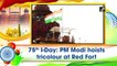 75th I-Day: PM Modi hoists tricolour at Red Fort