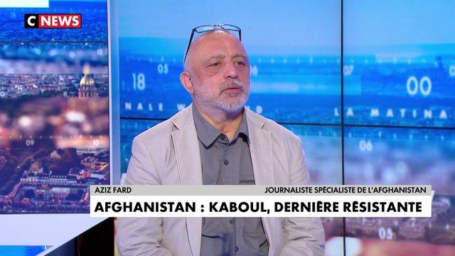 Aziz Fard, journaliste spécialiste de l’Afghanistan : «Il y a eu des manipulations exprès pour que les talibans gagnent»