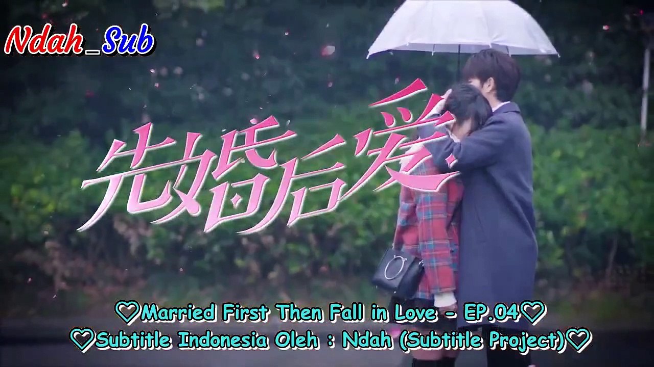 EP.04 Married First Then Fall in Love (INDO SUB)