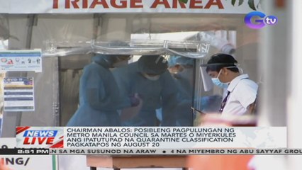 Chairman Abalos: Posibleng pagpulungan ng Metro Manila Council sa Martes o Miyerkules ang ipatutupad na quarantine classification pagkatapos ng August 20 | News Live