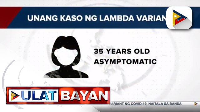 Unang kaso ng Lambda variant ng COVID-19 sa bansa, naitala ng DOH; Kaso ng Delta variant, nadagdagan pa ng 182 news cases