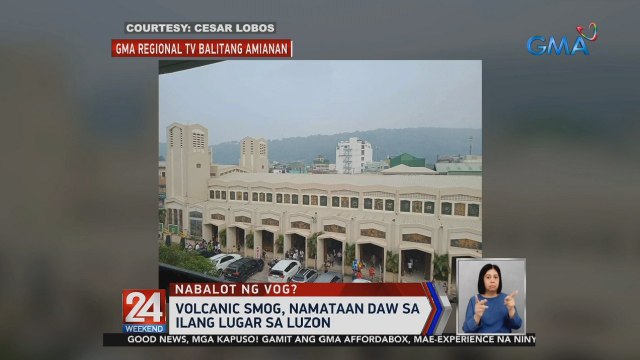 Lumabo ang paligid sa ilang lugar sa Northern at Central Luzon. Ang hinala ng iba, nabalot sila ng vog o volcanic smog. Pero may paliwanag diyan ang PHIVOLCS | 24 Oras Weekend