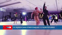 55 Yaşında Dans Etmeye Başladı 15 Yıldır Pistlerde