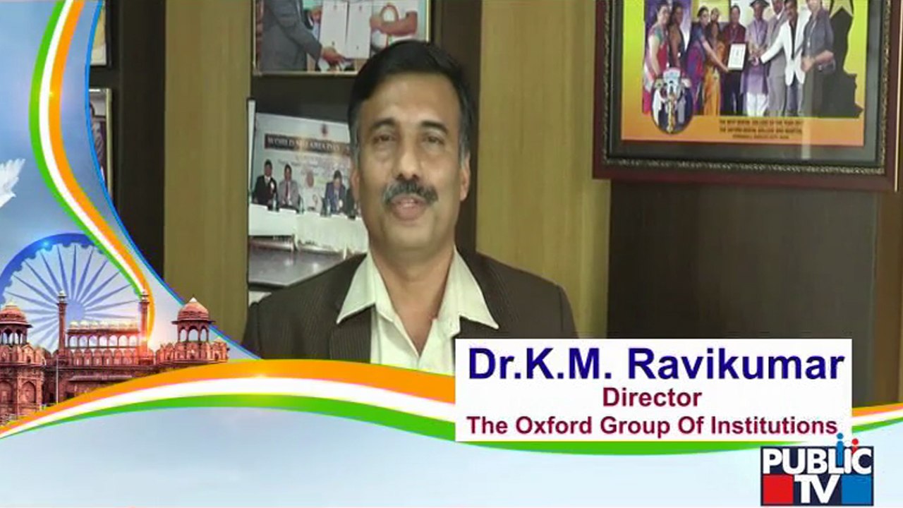 75th Independence Day Wishes By The Oxford Group Of Institutions Director Dr. K M Ravikumar