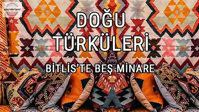 sounderland atölye - Bitlis'te Beş Minare